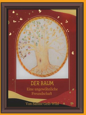 cover image of Der Baum--Eine ungewöhnliche Freundschaft